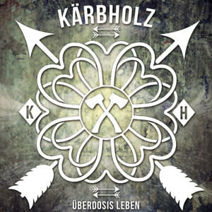 Kärbholz - Überdosis Leben Vinyl LP NEU 0554582