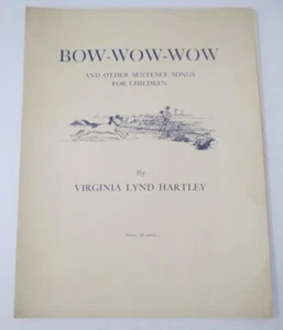 BOW-WOW-WOW & OTHER SENTENCE SONGS FOR CHILDREN by Virginia Lynd Hartley, 1920 - Picture 1 of 4