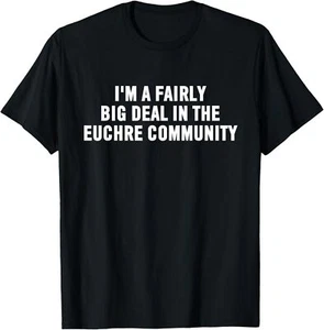 Euchre Player Gift | Funny Euchre Community Big Deal T-Shirt Hoodie - Picture 1 of 16