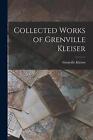 Collected Works Of Grenville Kleiser By Grenville Kleiser (English) Paperback Bo