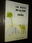 La Piste de La Thirst - Tome 1 - Sahel - Genevieve Billy 1981