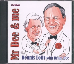 Dennis Lotis With Brian Dee Mr Dee & Me CD UK Vocalion 2003 CDLK4185 - Bild 1 von 3