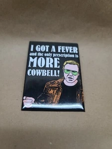 SNL 2006,  Christopher Walken  Got A Fever More Cowbell, Black ,Magnet - Picture 1 of 8