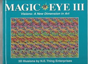 MAGIC EYE III - VISIONEN: EINE NEUE DIMENSION IN DER KUNST