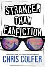 Stranger Than Fanfiction | A Novel By Chris Colfer | Hardcover | New