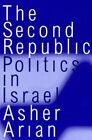 Politics In Israel: The Second Republic, Arian, Asher