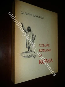 COLORE ROMANO DI ROMA GIUSEPPE D'ARRIGO FESTE TRADIZIONI POPOLARI STORIE DI ROMA - Picture 1 of 3