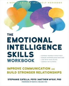 The Emotional Intelligence Skills Workbook: Improve Communication and Build Stro - Picture 1 of 1