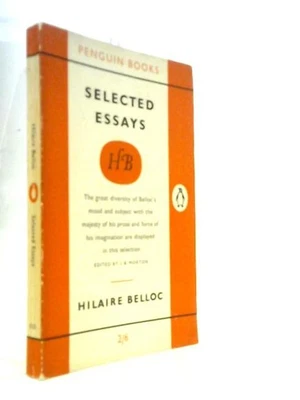 Hilaire Belloc: Selected Essays (Hilaire Belloc - 1958) (ID:01516) - Image 1 of 2