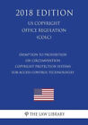 Exemption to Prohibition on Circumvention - Copyright Protection Systems for