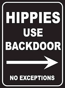 Hippies use Backdoor funny small steel sign 200mm x 150mm - Picture 1 of 1