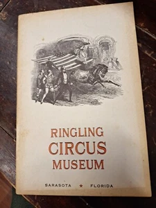 RINGLING MUSEUM OF THE CIRCUS - SARASOTA FLORIDA - MEL MILLER - SOFTCOVER - Bild 1 von 3