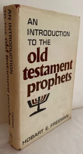 An Introduction To the Old Testament Prophets Hobart E. Freeman HBDJ 1969 - Imagen 1 de 4