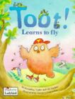 Toot! Learns to Fly (Picture Ladybirds) by Harker, Jillian 0721496458