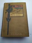 Lochinvar 1898 1897 S. R. Crockett Vintage Novel
