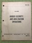 VTG 1972 ARMY FIELD MANUAL FM31-55 BORDER SECURITY ANTI INFILTRATION OPERATIONS