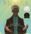 Moïse : Quand Harriet Tubman a conduit son peuple à la liberté (livre d'honneur de Caldecott)