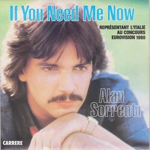 ALAN SORRENTI IF YOU NEED ME NOW / NON SO CHE DAREI FRENCH 45 SINGLE - Picture 1 of 1