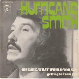 Hurricane Smith / Oh Babe, What Would You Say / Vinyl / Pop / Rock / Columbia - Imagen 1 de 3