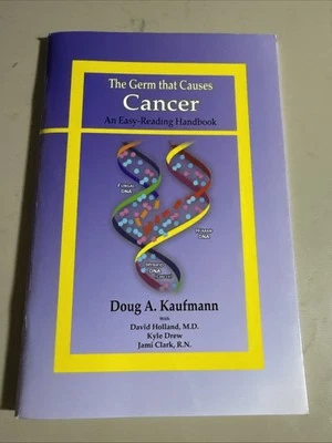 THE GERM THAT CAUSES CANCER - AN EASY READING HANDBOOK By Douglas A. Kaufmann VG - Image 1 of 4