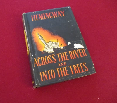 Across the Woods and into the Trees by Ernest Hemingway (1950) 1st/1st Edition Foto 1 de 4