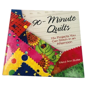 90-Minute Quilts 15 Projects You Can Stitch in an Afternoon (2006 Spiral HC) - Picture 1 of 15