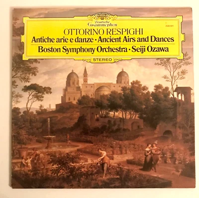 Ottorino Respighi Ancient Airs And Dances Vinyl LP DGG 1979 Sejii Ozawa Boston - Image 1 of 4