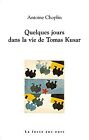 Quelques Jours Dans La Vie De Tomas Kusar | Buch | Zustand Gut