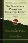 New York Musical Pioneer and Chorister's Budget, Vol. 1: 1855-56