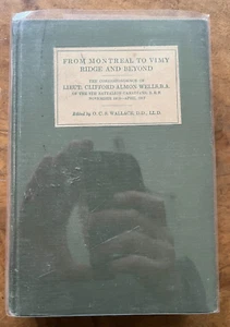 From Montreal to Vimy Ridge & Beyond Correspondence Lieut. Clifford Almon Wells - Picture 1 of 1