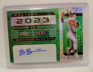 BRANDON BARRIERA1/1 GREEN FLIGHT 2023 AUTO AUTOGRAPHED LEAF METAL BASEBALL 2022
