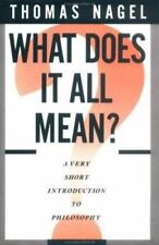 What Does It All Mean?: A Very Short Introduction to Philosophy by Nagel, Thomas