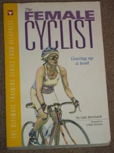 THE FEMALE CYCLIST, GALE BERNHARDT, 1999 SOFTCOVER - Picture 1 of 3