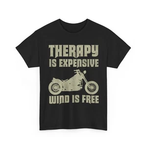 Motorcycle T-Shirt, Therapy Is Expensive Wind Is Free Motorbike Lovers Shirt - Picture 1 of 7