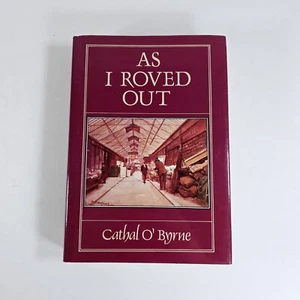 As I Roved Out by Cathal O'Byrne, Hardcover Dust Jacket Book 1990 - Picture 1 of 6