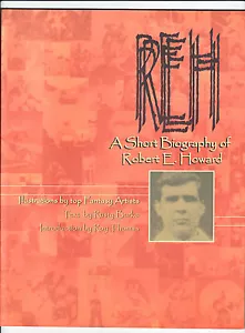 R E H: A SHORT BIOGRAPHY OF ROBERT E. HOWARD (1999) SC ~Conan, Kull, Red Sonja~ - Picture 1 of 1