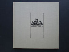 THE LOUISIANA SUPERDOME by Nathaniel C. Curtis 1976 HARDCOVER Signed by Author