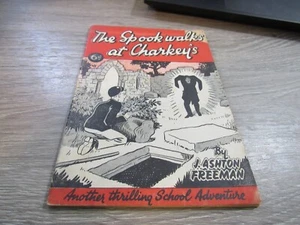 THE SPOOK WALKS AT CHARKEY'S BY J. ASHTON FREEMAN 1940'S BRITISH KIDS CHAPBOOK - Bild 1 von 2