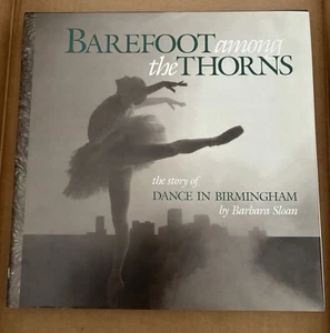 Barefoot among the Thorns : History of Dance in Birmingham Barbara Sloan ALABAMA - Picture 1 of 2