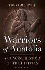 Warriors of Anatolia - 9781350348851