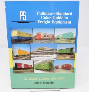 PS Pullman-Standard Color Guide to Freight Equipment 1960-1970 by James Kinkaid - Picture 1 of 10