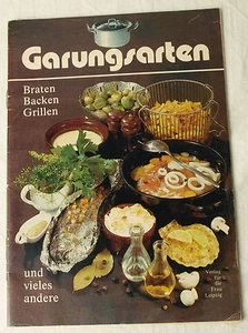Heft Garungsarten Braten Backen Grillen Rezepte Ostalgie Römertopf GDR Schmoren - Bild 1 von 4