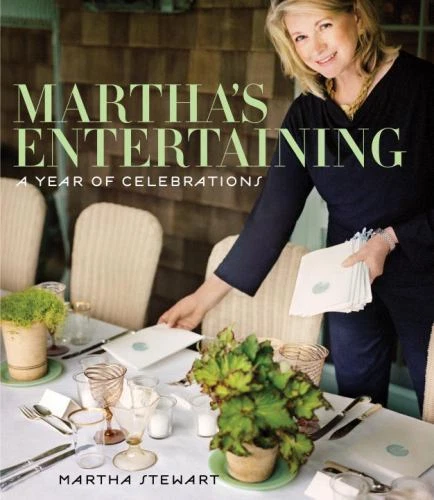 Martha's Entertaining : A Year of Celebrations by Martha Stewart (2011, Hardcover)