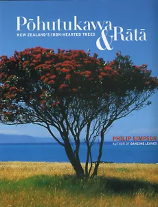 Pohutukawa and Rata: New Zealand's Iron-Hearted Trees, by Philip Simpson - Imagen 1 de 1