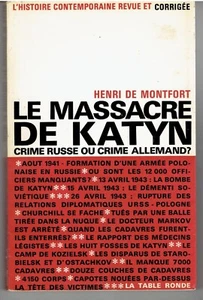 LE MASSACRE DE KATYN Crime russe ou crime allemand de Henri de Montfort - Bild 1 von 1
