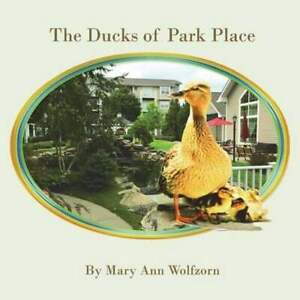 Livre de poche The Ducks of Park Place par Mary Ann Wolfzorn (anglais)
