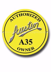 AUSTIN A35 AUTHORIZED OWNER METAL SIGN.CLASSIC BRITISH CARS. - Picture 1 of 1
