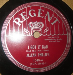 78RPM Regent 1040 Allean Phillips (Chicago Blues) I Got it Bad /You're for Me VG - Picture 1 of 6
