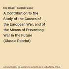 The Road Toward Peace: A Contribution to the Study of the Causes of the European