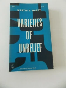 Varieties of Unbelief by Martin E Marty (1966) paganism scientific method - Picture 1 of 8